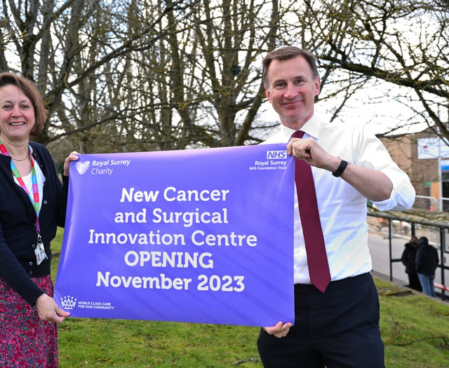 MP Jeremy Hunt: Opening date set for new Royal Surrey cancer centre